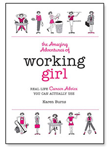 The Amazing Adventures of Working Girl by Karen Burns